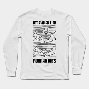 Not available on Mountain Days Long Sleeve T-Shirt